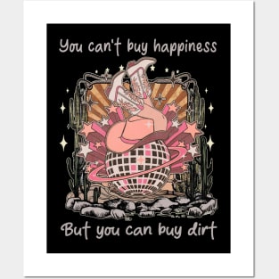 You Can't Buy Happiness But You Can Buy Dirt Desert Cowgirl Boot Posters and Art